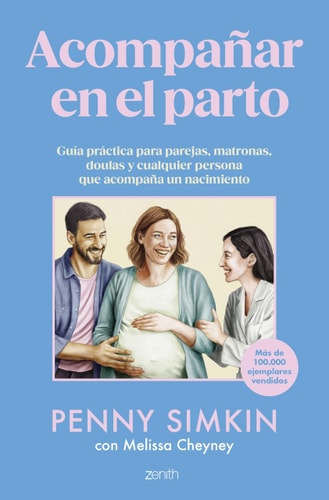 Acompañar en el parto: Guía práctica para parejas, matronas, doulas y cualquier persona que acompaña un nacimiento