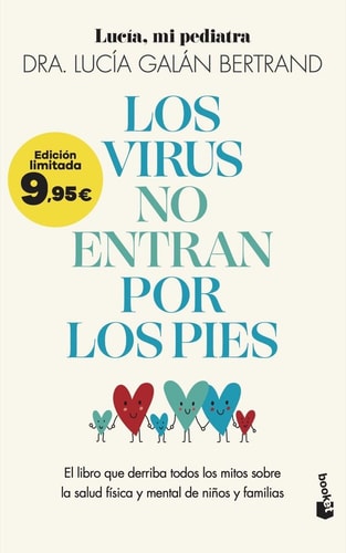 Los virus no entran por los pies: El libro que derriba todos los mitos sobre la salud física y mental de niños y familias