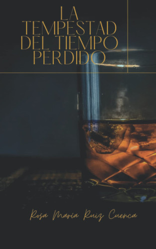 La tempestad del tiempo perdido (Spanish Edition)