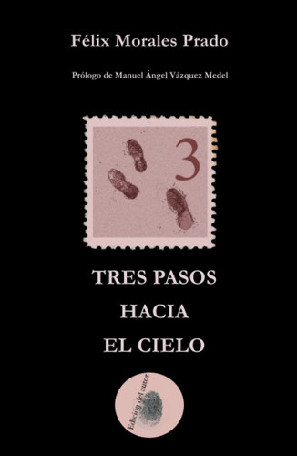 TRES PASOS HACIA EL CIELO (Spanish Edition)