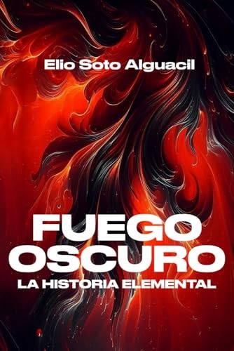 La Historia Elemental Fuego Oscuro