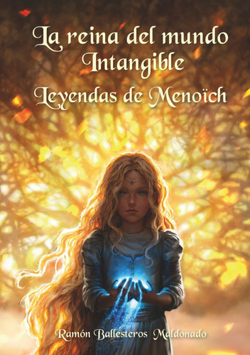 La Reina del Mundo Intangible: Leyendas de Menoïch