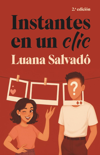 Instantes en un clic (Spanish Edition)