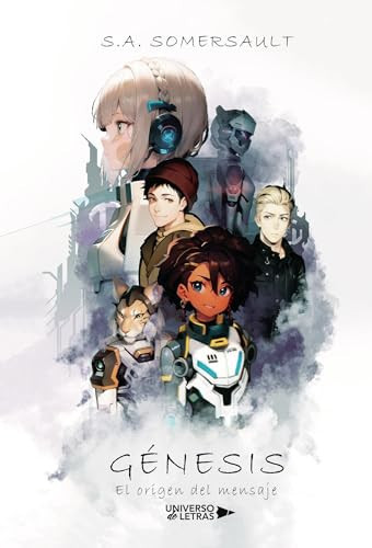 Génesis: El Origen del Mensaje (Spanish Edition)