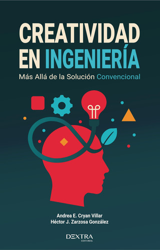 Creatividad en ingeniería: Más allá de la solucion convencional