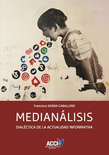 Medianálisis: Dialéctica de la actualidad informativa (Spanish Edition)