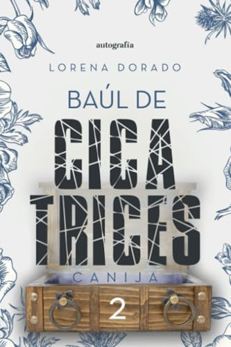 Baúl de cicatrices 2: Canija (Spanish Edition)