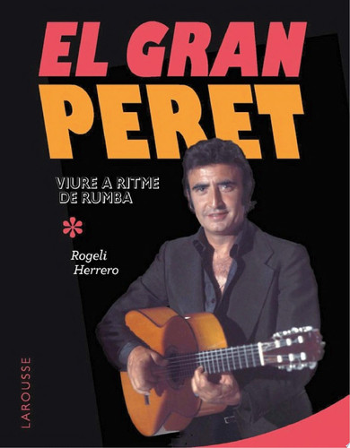 El gran Peret Viure a ritme de rumba