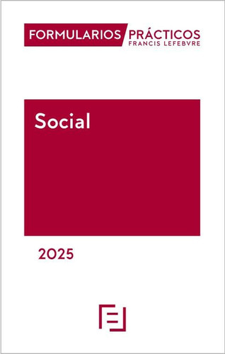 Formularios prácticos Francis Lefebvre Social 2025