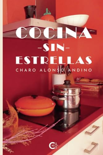 Cocina sin estrellas (Spanish Edition)