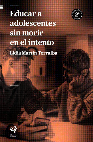 Educar a adolescentes sin morir en el intento (Spanish Edition)