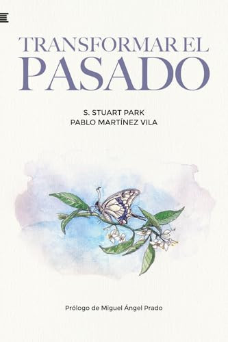 Transformar el pasado (Spanish Edition)