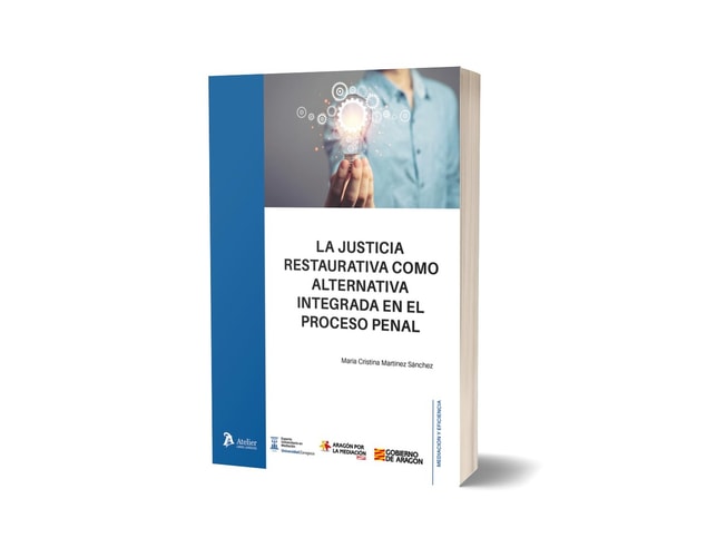 La justicia restaurativa como alternativa integrada en el proceso penal