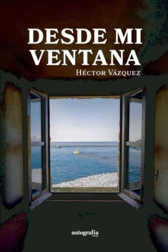 Desde mi Ventana (Spanish Edition)