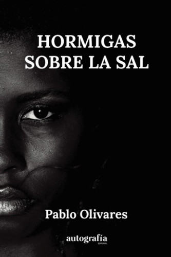 Hormigas sobre la sal (Spanish Edition)