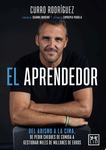 El aprendedor Del abismo a la cima. De pedir cheques de comida a gestionar miles de millones de euros