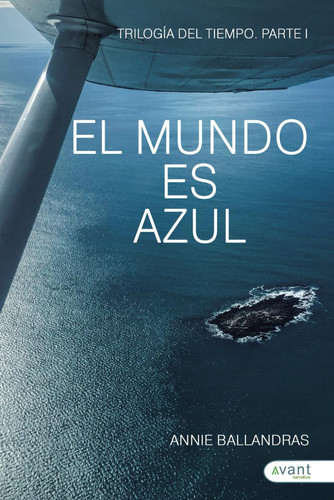 El mundo es azul (Spanish Edition)