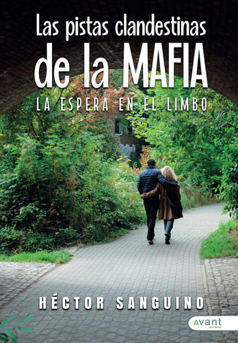 Las pistas clandestinas de la mafia: La espera en el limbo (Spanish Edition)