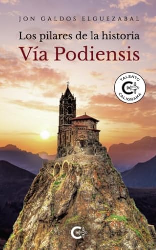 Los pilares de la historia. Vía Podiensis (Spanish Edition)