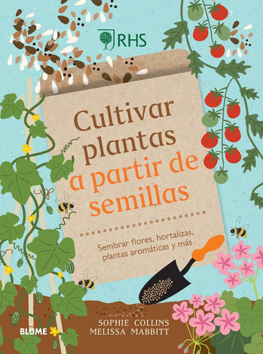 Cultivar plantas a partir de semillas sembrar flores, hortalizas, plantas aromáticas y más