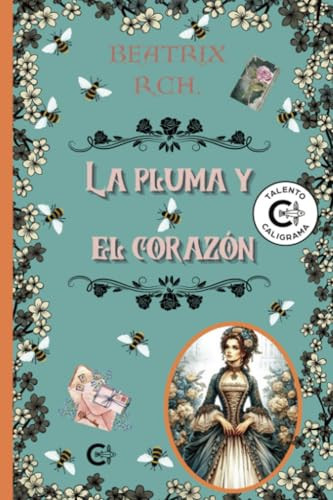 La Pluma y el Corazón (Spanish Edition)