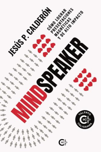 Mindspeaker cómo lograr presentaciones magnéticas y de alto impacto