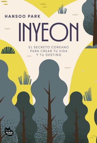 Inyeon - El secreto coreano para crear tu vida y tu destino