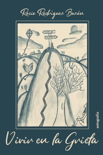 Vivir en la grieta (Spanish Edition)