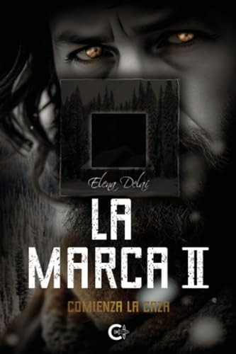 LA MARCA II: Comienza la caza (Spanish Edition)