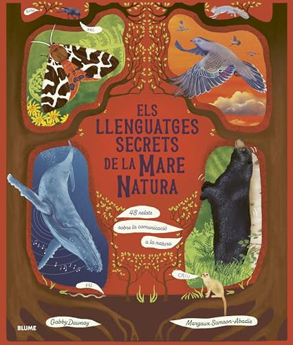 Els llenguatges secrets de la Mare Natura: 48 relats sobre la comunicació a la natura
