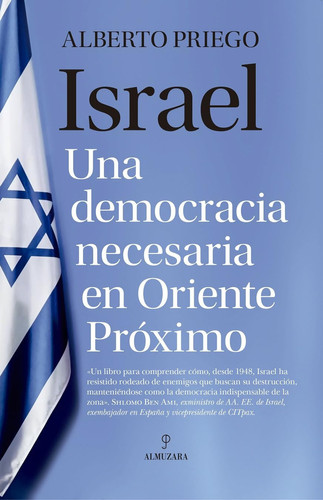Israel: Una democracia necesaria en Oriente Próximo (Spanish Edition)