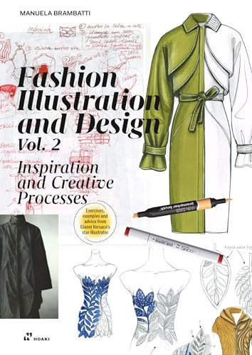Fashion Illustration and Design Vol. 2: Inspiration and Creative Processes