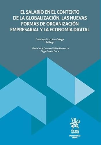 El salario en el contexto de la globalización, las nuevas formas de organización empresarial y la economía digital