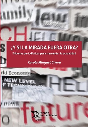 ¿Y si la mirada fuera otra? Tribunas periodísticas para trascender la actualidad