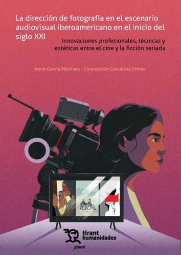 La dirección de fotografía en el escenario audiovisual iberoamericano en el inicio del siglo XXI
