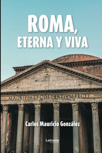 Roma, eterna y viva (Spanish Edition)