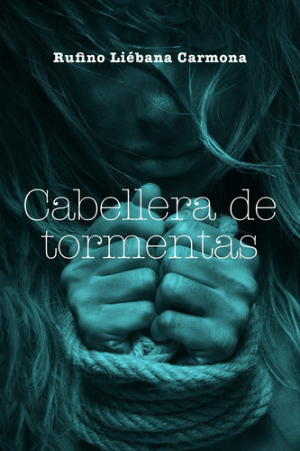 Cabellera de tormentas (Spanish Edition)