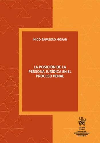 La posición de la persona jurídica en el Proceso Penal
