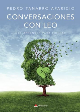 Conversaciones con Leo: des-aprender para liderar
