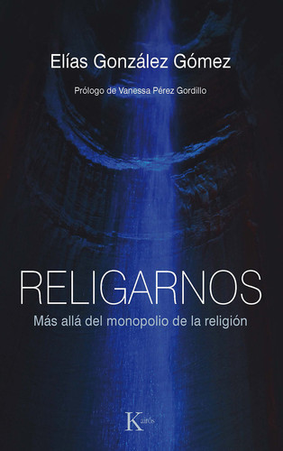 Religarnos más allá del monopolio de la religión