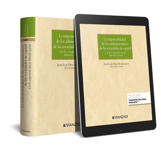 La responsabilidad de los administradores de las sociedades de capital civil, concursal, fiscal, laboral y penal
