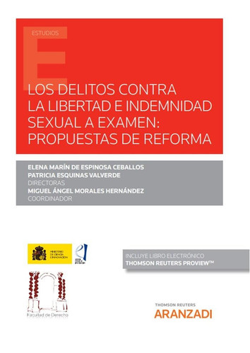 Los delitos contra la libertad e indemnidad sexual a examen: propuestas de reforma (Papel + e-book)