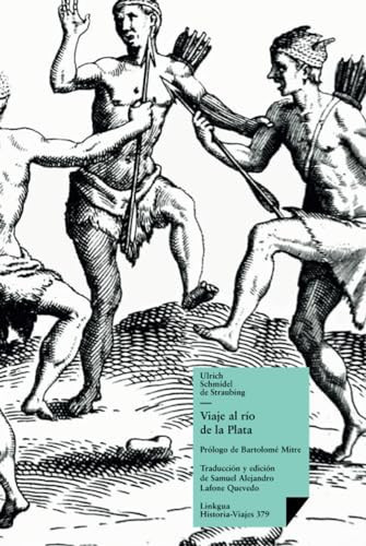 Viaje al río de la Plata (Historia-Viajes) (Spanish Edition)