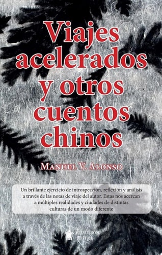 Viajes acelerados y otros cuentos chinos