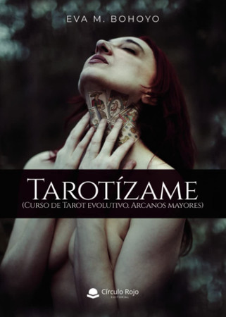 Tarotízame: curso de tarot evolutivo : arcanos mayores