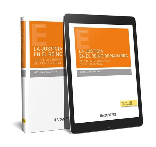 La Justicia en el Reino de Navarra (Papel + e-book): Según las Ordenanzas del Consejo Real
