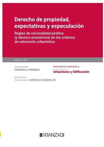 Derecho de propiedad, expectativas y especulación: Reglas de racionalidad jurídica (y técnico-económica) en los criterios de valoración urbanística