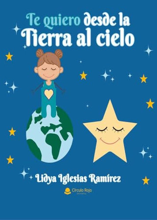 Te quiero desde la Tierra al cielo