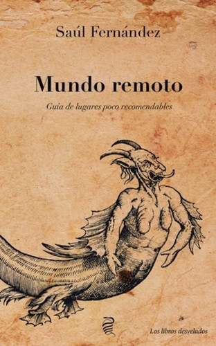 Mundo remoto : guía de lugares poco recomendables