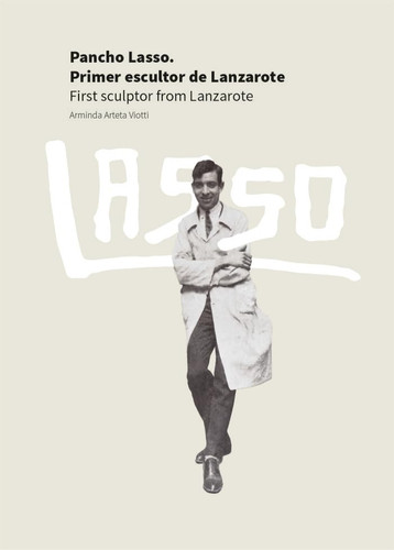 Pancho Lasso. Primer escultor de Lanzarote